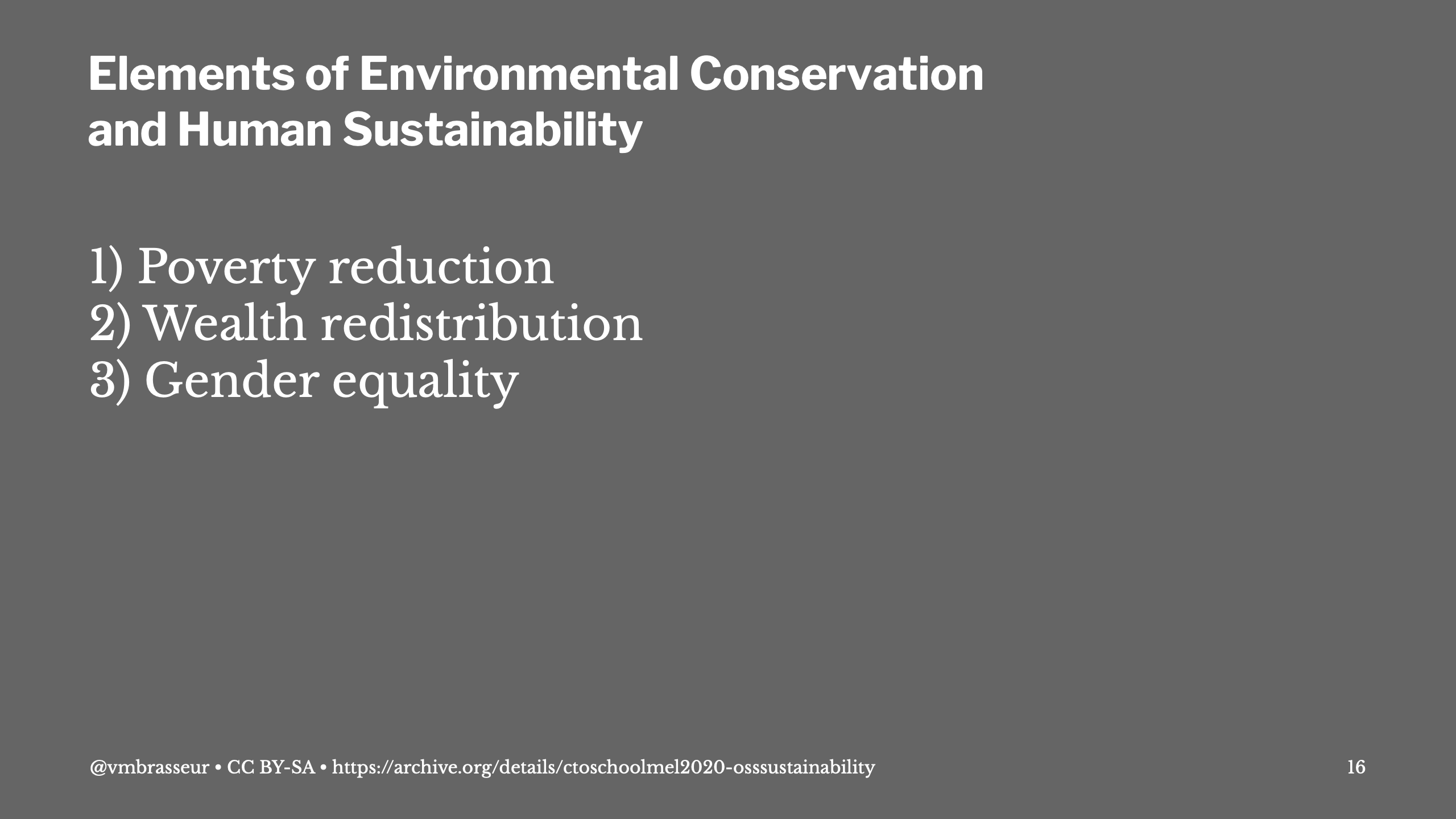 Elements of Environmental Conservation and Human Sustainability: Poverty reduction, Wealth redistribution, and Gender equality