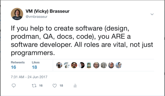 Tweet by @vmbrasseur: "If you help to create software (design, prodman, QA, docs, code), you ARE a software developer. All roles are vital, not just programmers."